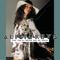 	Like You'll Never See Me Again - Alicia Keys	